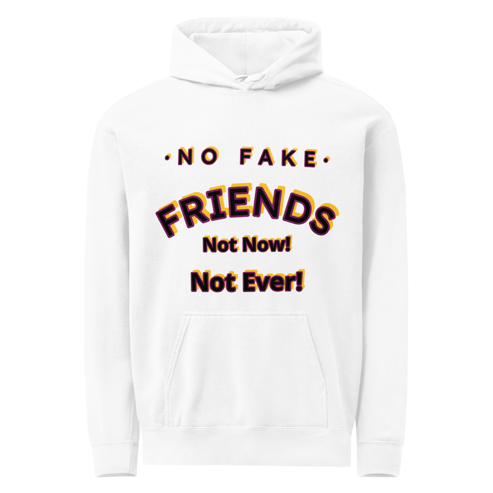 No Fake Friends Hoodie