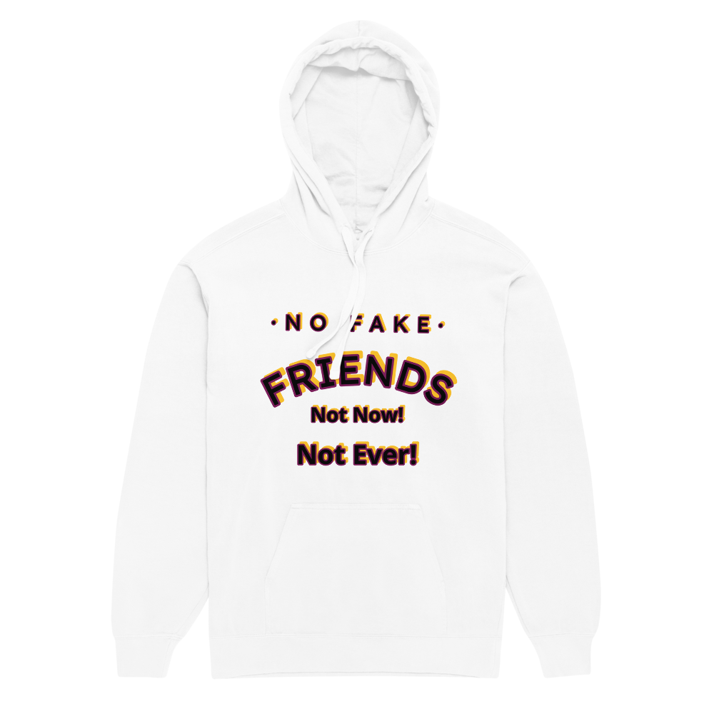 No Fake Friends Hoodie